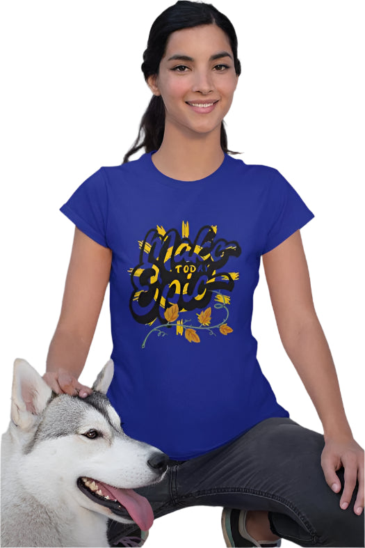 Women's Make Today Epic T-shirt White by ZealforTee