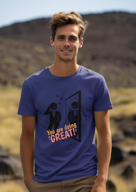 Men's You are Doing Great T-shirt Royal Blue by ZealforTee