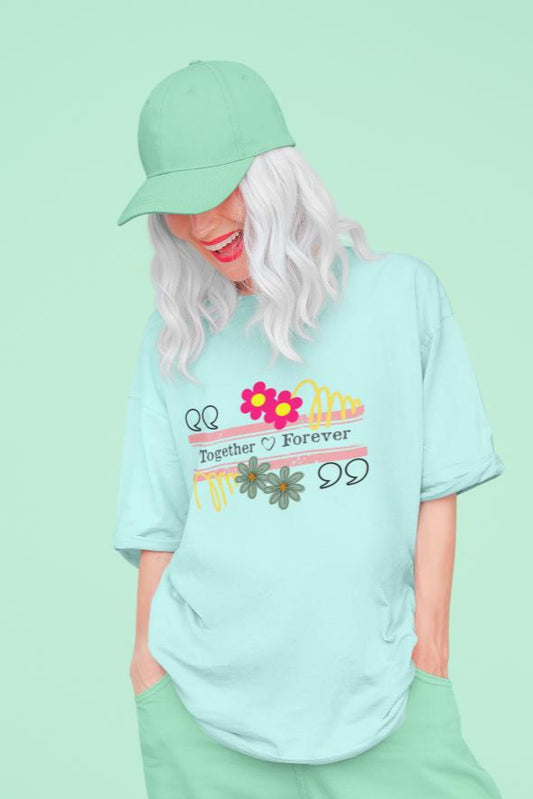 Women's Together Forever Oversized T-shirt Mint by ZealforTee