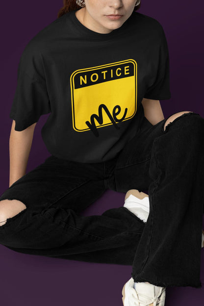 Women's Notice Me Oversized T shirt Black by ZealforTee